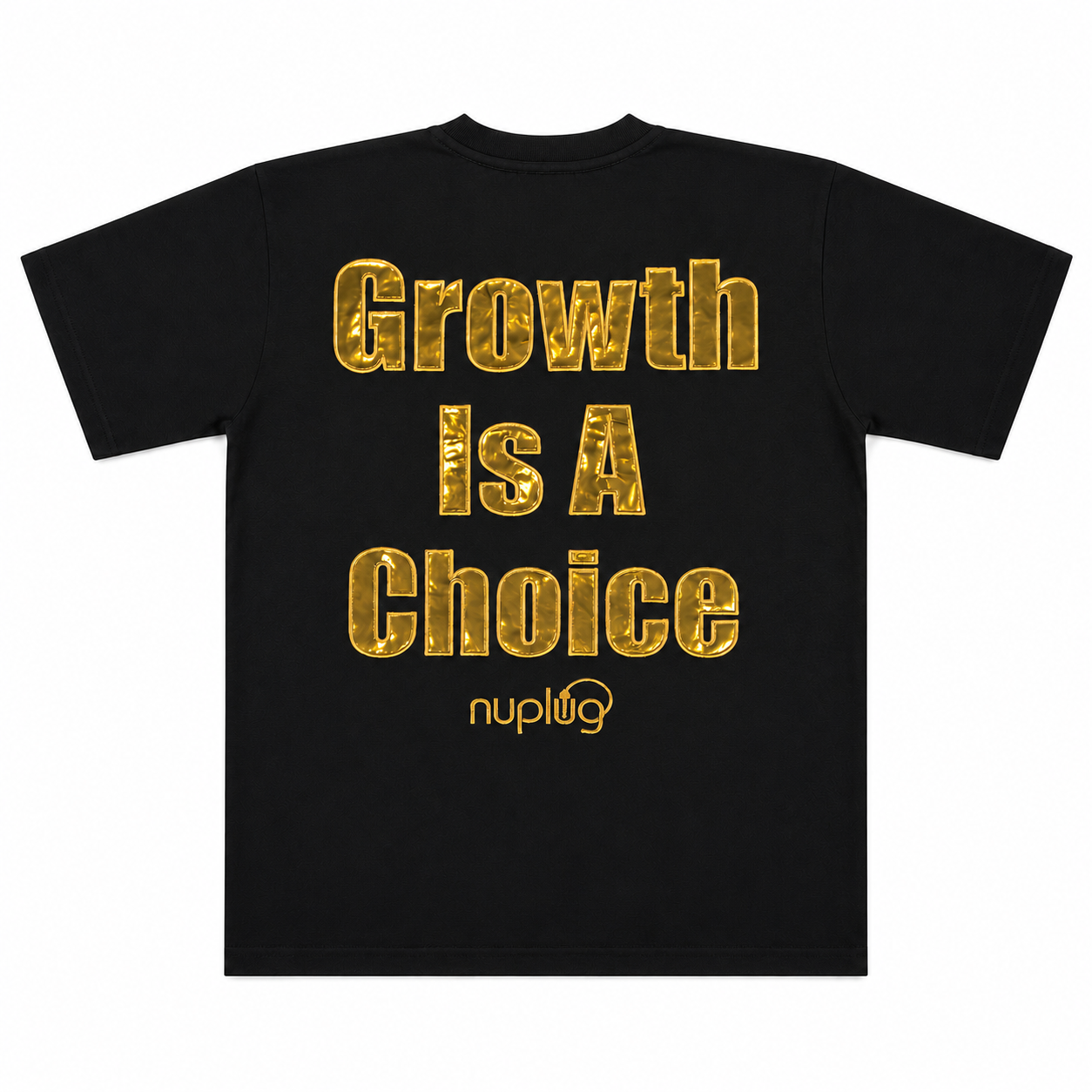 BLACK AND GOLD "GROWTH IS A CHOICE" T SHIRT
